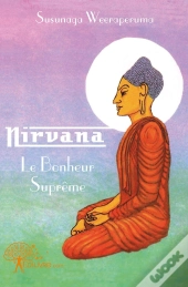 Nirvana ; Le Bonheur Suprême