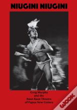 Niugini Niugini, A Trilogy Of Folk Operas