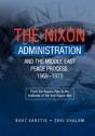 Nixon Administration & The Middle East Peace Process, 19691973 - Preview