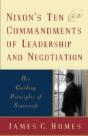 Nixon'S Ten Commandments Of Leadership And Negotiation - Preview