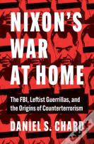 Nixon'S War At Home