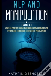 Nlp And Manipulation: How To Analyze Peo