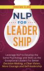 Nlp For Leadership: Leverage Nlp To Deve - Preview