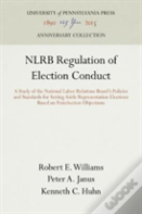 Nlrb Regulation Of Election Conduct