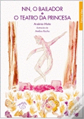 NN, o Bailador e o Teatro da Princesa