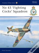No 43 Â€˜Fighting Cocksâ€™ Squadron