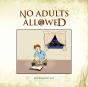 No Adults Allowed - Preview