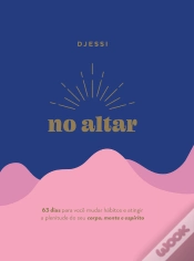 Capa do artigo No Altar – Um Devocional Prático De 63 Dias Para Atingir A Plenitude De Seu Corpo, Mente E Espírito