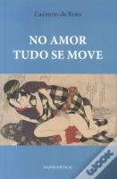 No Amor Tudo se Move