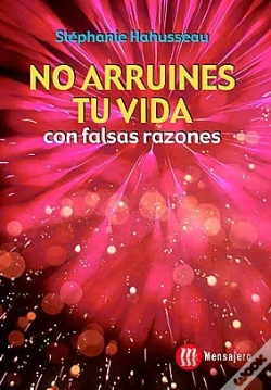 Capa do artigo No Arruines Tu Vida Con Falsas Razones