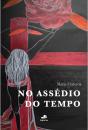 No Assédio do Tempo - Preview
