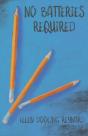 No Batteries Required - Preview