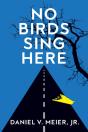 No Birds Sing Here - Preview