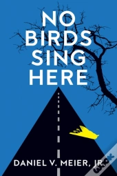 No Birds Sing Here