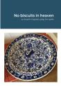 No Biscuits In Heaven - Preview