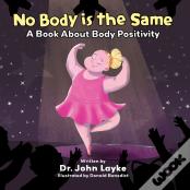 No Body Is The Same