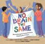 No Brain The Same - Preview