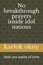 No Breakthrough Prayers Inside Idol Nations - Preview