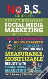 No B.S. Guide To Direct Response Social Media Marketing