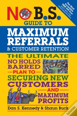 Capa do artigo No B.S. Guide To Maximum Referrals And Customer Retention