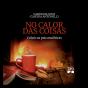 No Calor Das Coisas - Preview