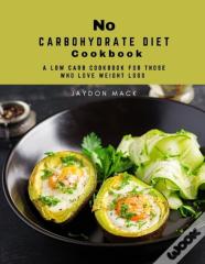 No Carbohydrate Diet Cookbook
