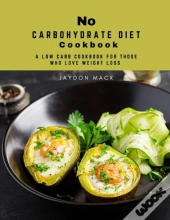 No Carbohydrate Diet Cookbook