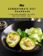 No Carbohydrate Diet Cookbook - Preview