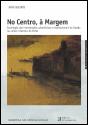 No Centro à Margem - Preview