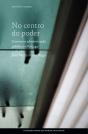 No Centro Do Poder: Governo E Administração Em Portugal - Preview