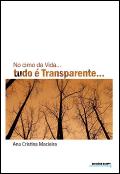 No Cimo da Vida… Tudo É Transparente…