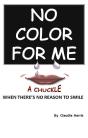 No Color For Me - Preview