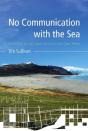 No Communication With The Sea - Preview