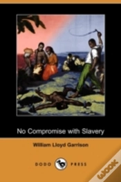 Capa do artigo No Compromise With Slavery (Dodo Press)