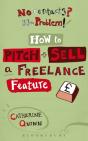 No Contacts? No Problem! How To Pitch And Sell A Freelance Feature - Preview