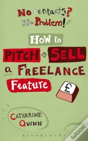 Capa do artigo No Contacts? No Problem! How To Pitch And Sell A Freelance Feature