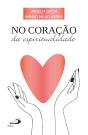 No Coração Da Espiritualidade - Preview