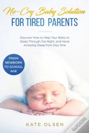 Capa do artigo No-Cry Baby Solution For Tired Parents