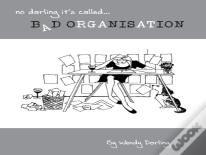 No Darling It'S Called Bad Organisation