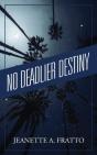No Deadlier Destiny - Preview