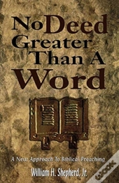 No Deed Greater Than A Word