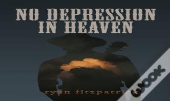No Depression In Heaven