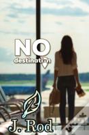 No Destination