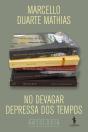 No Devagar Depressa dos Tempos - Preview