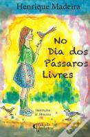 No Dia dos Pássaros Livres