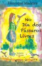 No Dia dos Pássaros Livres - Preview