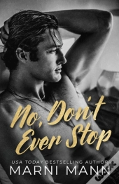 No, Don'T Ever Stop