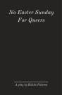 No Easter Sunday For Queers - Preview