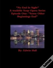 No End In Sight: Episode One