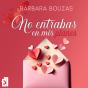 No Entrabas En Mis Planes - Preview